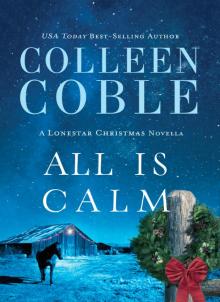      All Is Calm: A Lonestar Christmas Novella