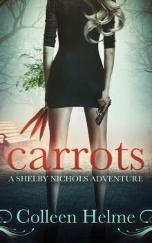      Carrots: A Shelby Nichols Adventure