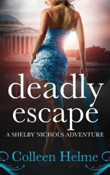      Deadly Escape_A Shelby Nichols Adventure