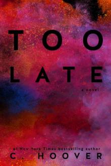      Too Late