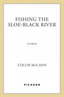      Fishing the Sloe-Black River