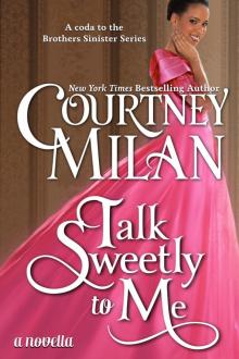      Talk Sweetly to Me