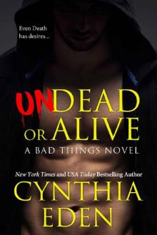      Undead Or Alive (Bad Things Book 3)