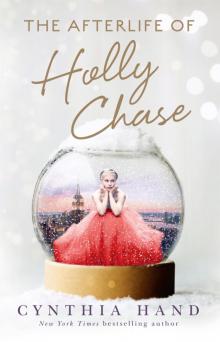      The Afterlife of Holly Chase