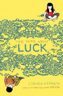      The Thing About Luck