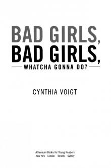      Bad Girls, Bad Girls, Whatcha Gonna Do?