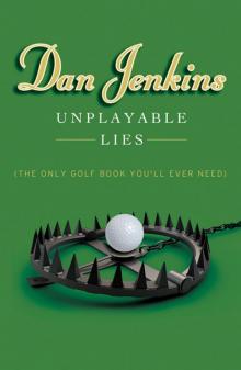      Unplayable Lies: (The Only Golf Book You'll Ever Need)