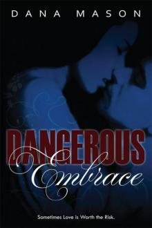      Dangerous Embrace (Embrace #1)
