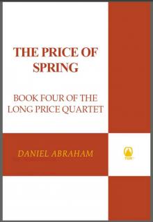      The Price of Spring (The Long Price Quartet Book 4)