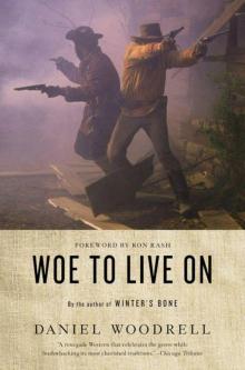      Woe to Live On: A Novel