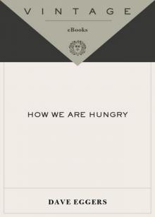     How We Are Hungry