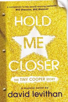      Hold Me Closer: The Tiny Cooper Story