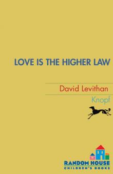      Love Is the Higher Law