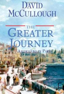      The Greater Journey: Americans in Paris