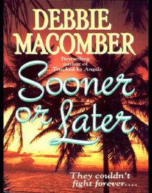      Sooner or Later