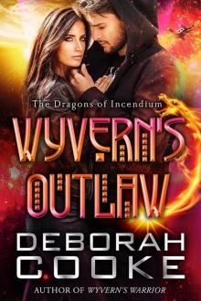      Wyvern’s Outlaw: The Dragons of Incendium #7