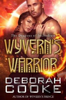      Wyvern's Warrior (The Dragons of Incendium Book 3)