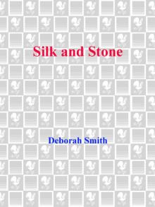      Silk and Stone