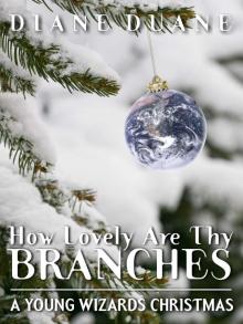      How Lovely Are Thy Branches