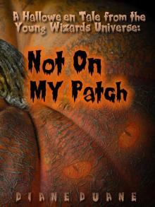      Not on My Patch