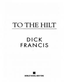      To the Hilt