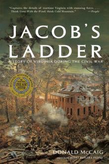      Jacob's Ladder: A Story of Virginia During the War
