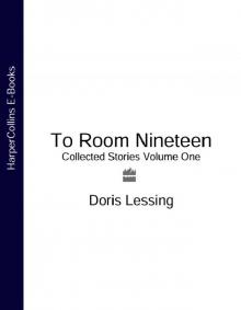      To Room Nineteen: Collected Stories Volume One