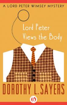      Lord Peter Views the Body: A Collection of Mysteries