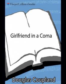      Girlfriend in a Coma: A Novel
