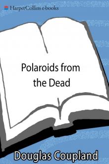      Polaroids From the Dead