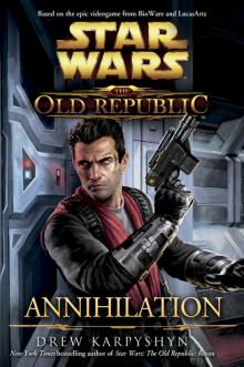      Star Wars: The Old Republic: Annihilation