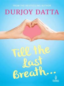      Till the Last Breath . . .