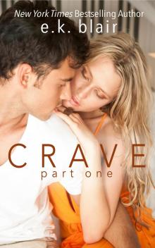      Crave: Part One