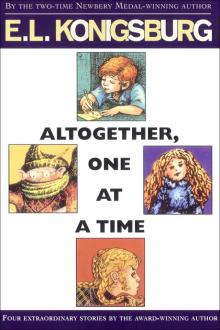      Altogether, One at a Time
