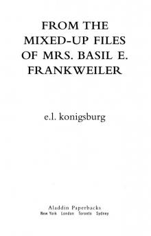      From the Mixed-Up Files of Mrs. Basil E. Frankweiler