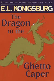      The Dragon in the Ghetto Caper