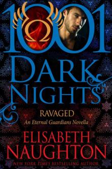      Ravaged: An Eternal Guardians Novella (1001 Dark Nights)