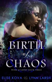 Birth of Chaos (Age of Magic: Wish Quartet Book 3)