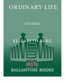      Ordinary Life: Stories