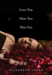      Love You Hate You Miss You