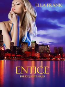      Entice