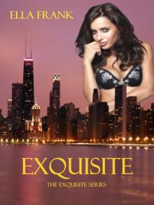      Exquisite