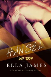      Hansel, Part Three