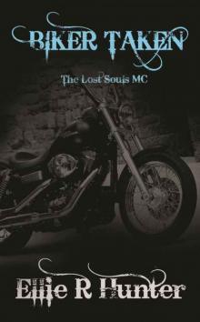      Biker Taken (The Lost Souls MC Series Book 6)
