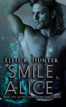      Smile, Alice (Four Fallen Souls #1)