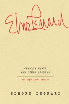      Charlie Martz and Other Stories: The Unpublished Stories