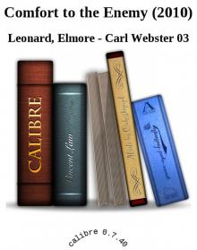      Comfort to the Enemy and Other Carl Webster Stories