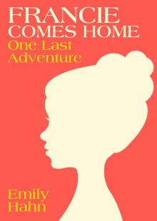      Francie Comes Home