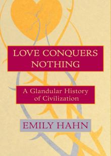      Love Conquers Nothing