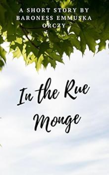      In the Rue Monge: A Short Story
